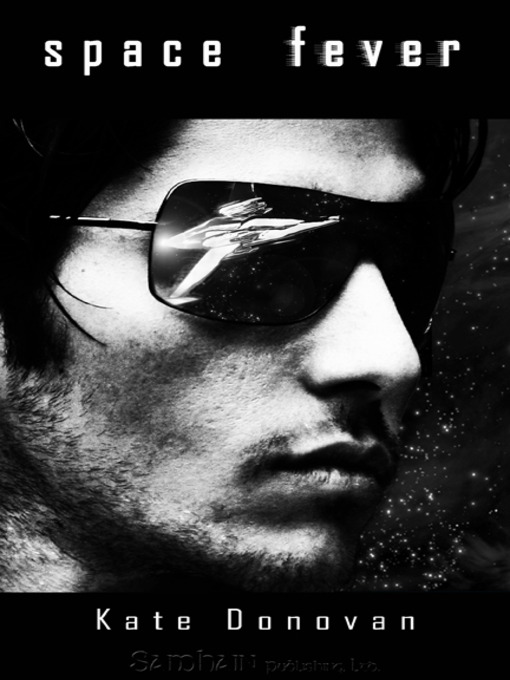 Title details for Space Fever by Kate Donovan - Available